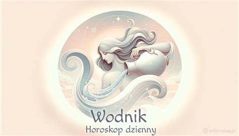 wodnik horoskop|Horoskop dzienny Wodnik. Horoskop na dziś 10/12/2024